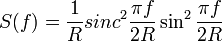 S(f) = \frac{1}{R}sinc^2\frac{\pi f}{2R}\sin^2\frac{\pi f}{2R}