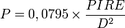 {P=0,0795 \times \frac{PIRE}{D^2}}